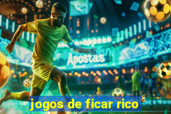 jogos de ficar rico